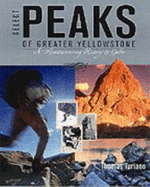 Select Peaks of Greater Yellowstone: A Mountaineering History and Guide - Turiano, Thomas