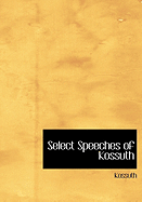 Select Speeches of Kossuth