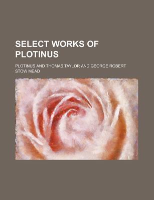 Select Works of Plotinus - Plotinus