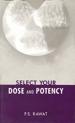 Select Your Doses and Potency - Rawat, P. S.