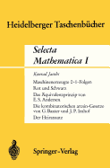 Selecta Mathematica I: Maschinenerzeugte 0-1 Folgen. Rot Und Schwarz. Das Aquivalenzprinzip.Die Kombinatorischen Arcsin-Gesetze. Der Heiratssatz