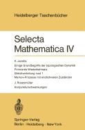 Selecta Mathematica IV: Einige Grundbegriffe Der Topologischen Dynamik. Poincares Wiederkehrsatz. Gleichverteilung Mod 1. Markov-Prozesse Mit Endlichvielen Zustanden. Konjunkturschwankungen