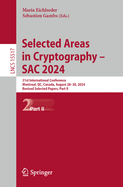 Selected Areas in Cryptography - Sac 2024: 31st International Conference, Montreal, Qc, Canada, August 28-30, 2024, Revised Selected Papers, Part II