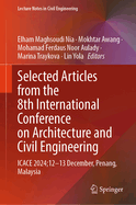 Selected Articles from the 8th International Conference on Architecture and Civil Engineering: ICACE 2024, 12-13 December, Penang, Malaysia