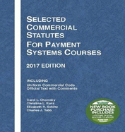 Selected Commercial Statutes for Payment Systems Courses, 2017 Edition