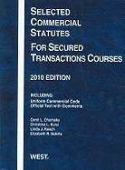 Selected Commercial Statutes for Secured Transactions Courses, 2010