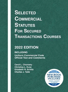 Selected Commercial Statutes for Secured Transactions Courses, 2022 Edition