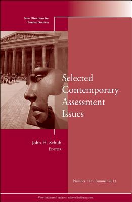 Selected Contemporary Assessment Issues - SS, and Schuh, John H (Editor)