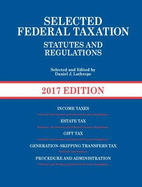 Selected Federal Taxation Statutes and Regulations, 2017 with Motro Tax Map
