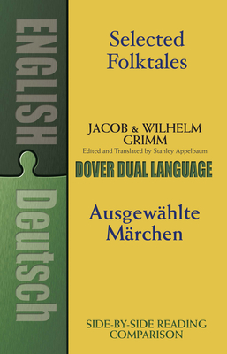 Selected Folktales/AusgewHlte MRchen: A Dual-Language Book - Grimm, Jacob
