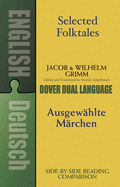 Selected Folktales/Ausgewahlte Marchen: A Dual-Language Book