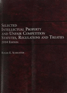 Selected Intellectual Property and Unfair Competition, Statutes, Regulations and Treaties, 2010