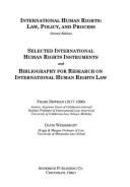 Selected International Human Rights Instruments & Bibliography for Research on International Human Rights Law