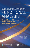 Selected Lectures on Functional Analysis