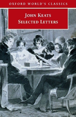 Selected Letters - Keats, John, and Mee, Jon (Introduction by), and Gittings, Robert (Editor)