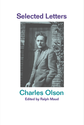 Selected Letters - Olson, Charles, Professor, and Maud, Ralph (Editor)
