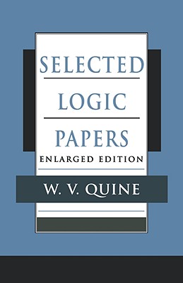 Selected Logic Papers: Enlarged Edition - Quine, Willard Van Orman