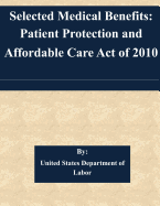 Selected Medical Benefits: Patient Protection and Affordable Care Act of 2010