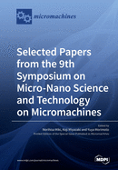 Selected Papers from the 9th Symposium on Micro-Nano Science and Technology on Micromachines