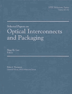 Selected Papers on Optical Interconnects and Packaging