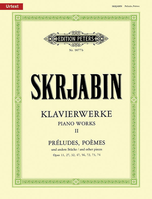 Selected Piano Works -- Prludes, Pomes and Other Pieces - Scriabin, Alexander (Composer), and Phillipp, Gnter (Composer)