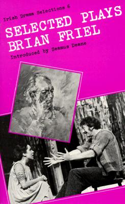 Selected Plays - Friel, Brian