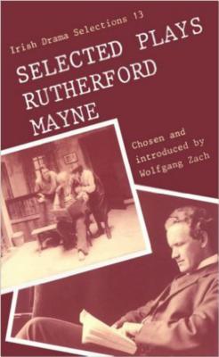 Selected Plays - Mayne, Rutherford, and Zach, Wolfgang (Introduction by)