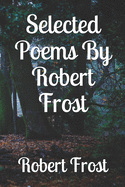 Selected Poems By Robert Frost