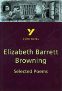 Selected Poems of Elizabeth Barrett Browning: everything you need to catch up, study and prepare for 2021 assessments and 2022 exams