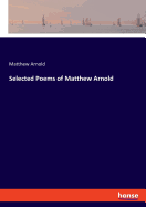 Selected Poems of Matthew Arnold