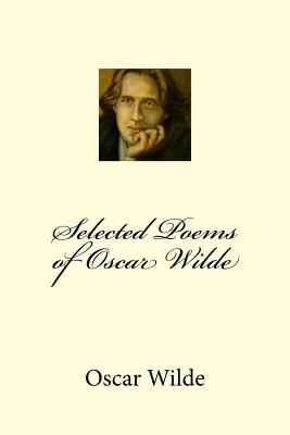 Selected Poems of Oscar Wilde - Ballin, G-Ph (Editor), and Wilde, Oscar