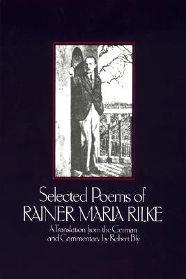 Selected Poems of Rainer Marie Rilke - Rilke, Rainer Maria