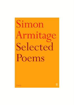 Selected Poems of Simon Armitage - Armitage, Simon