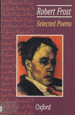 Selected Poems: Robert Frost - Frost, Robert, and Barlow, Adrian (Volume editor)