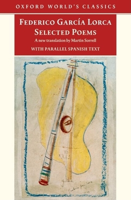 Selected Poems: With Parallel Spanish Text - Lorca, Federico Garca, and Sorrell, Martin, and Walters, D Gareth