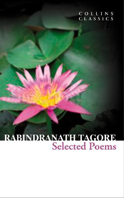 Selected Poems - Tagore, Rabindranath