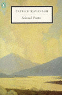 Selected Poems - Kavanagh, Patrick