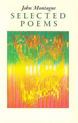 Selected Poems - Montague, John