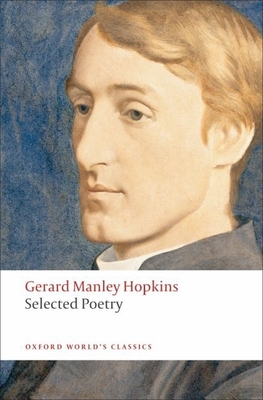 Selected Poetry - Hopkins, Gerard Manley, and Phillips, Catherine (Editor)