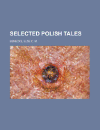 Selected Polish Tales - Benecke, Else C M