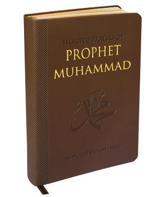 Selected Prayers of Prophet Muhammad - Gulen, M Fethullah