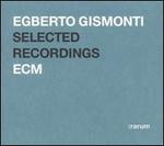 Selected Recordings (Rarum XI) - Egberto Gismonti
