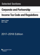 Selected Sections Corporate and Partnership Income Tax Code and Regulations, 2017-2018