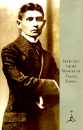 Selected Short Stories of Franz Kafka - Kafka, Franz, and Muir, Wilma (Translated by), and Muir, Willa (Translated by)