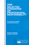 Selected Standards on Professional Responsibility - Morgan, Thomas D, and Rotunda, Ronald D