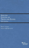 Selected Statutes on Trusts and Estates