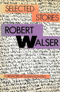 Selected Stories - Walser, Robert, and Middleton, C. (Translated by)