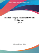 Selected Temple Documents of the Ur Dynasty (1919)