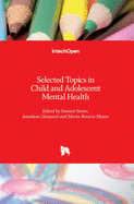 Selected Topics in Child and Adolescent Mental Health