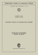 Selected Topics in Information Theory: Lectures Held at the Department of Automation and Information September - October 1969 - Longo, G